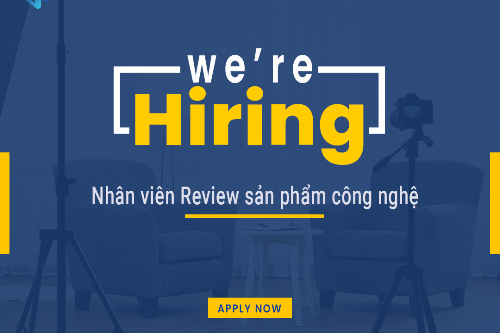 Tuyển Nhân viên Livestream Review sản phẩm công nghệ